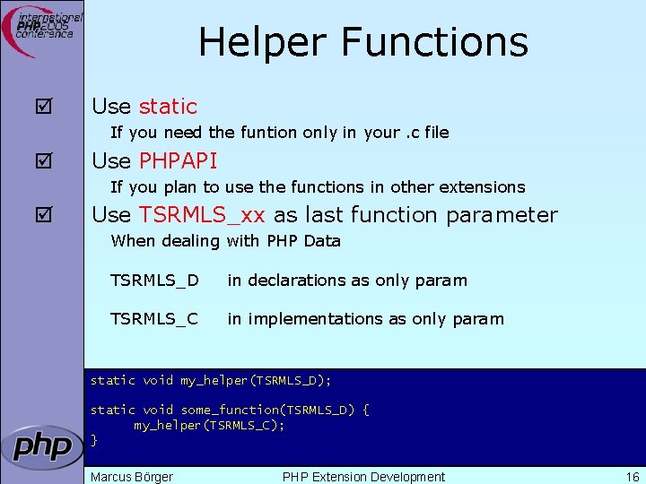 Helper Functions þ Use static If you need the funtion only in your. c