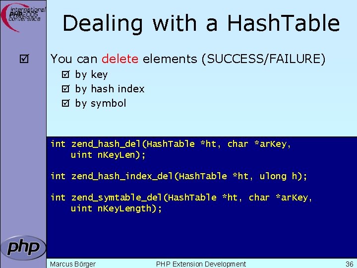 Dealing with a Hash. Table þ You can delete elements (SUCCESS/FAILURE) þ by key