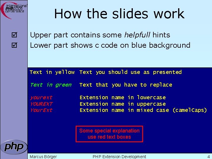 How the slides work þ þ Upper part contains some helpfull hints Lower part
