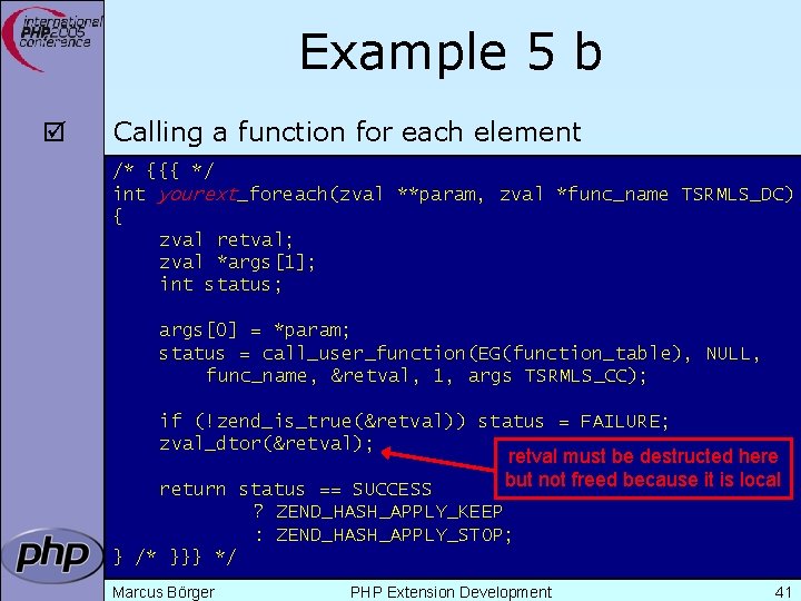 Example 5 b þ Calling a function for each element /* {{{ */ int