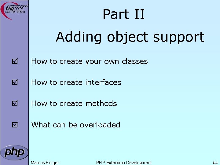 Part II Adding object support þ How to create your own classes þ How