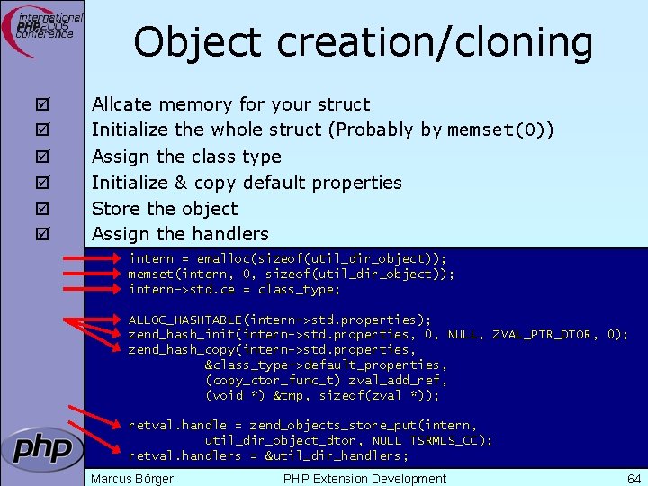 Object creation/cloning þ þ þ Allcate memory for your struct Initialize the whole struct