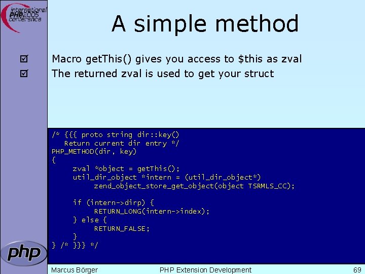 A simple method þ þ Macro get. This() gives you access to $this as