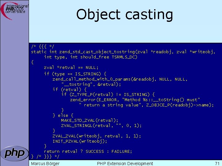 Object casting /* {{{ */ static int zend_std_cast_object_tostring(zval *readobj, zval *writeobj, int type, int