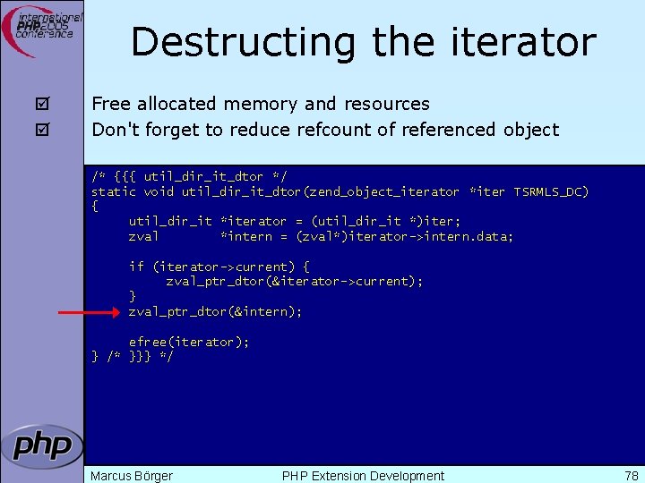 Destructing the iterator þ þ Free allocated memory and resources Don't forget to reduce