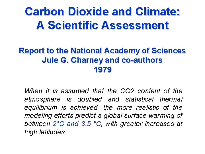 Carbon Dioxide and Climate: A Scientific Assessment Report to the National Academy of Sciences