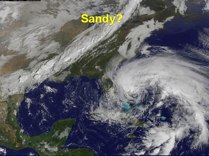 Sandy? 