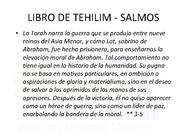 LIBRO DE TEHILIM - SALMOS • La Torah narra la guerra que se produjo