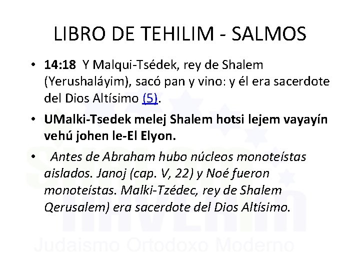LIBRO DE TEHILIM - SALMOS • 14: 18 Y Malqui-Tsédek, rey de Shalem (Yerushaláyim),