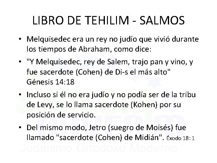 LIBRO DE TEHILIM - SALMOS • Melquisedec era un rey no judío que vivió