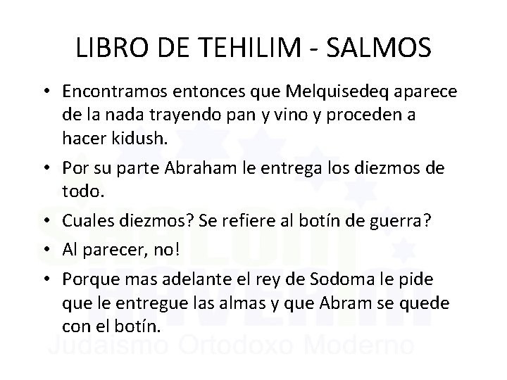 LIBRO DE TEHILIM - SALMOS • Encontramos entonces que Melquisedeq aparece de la nada