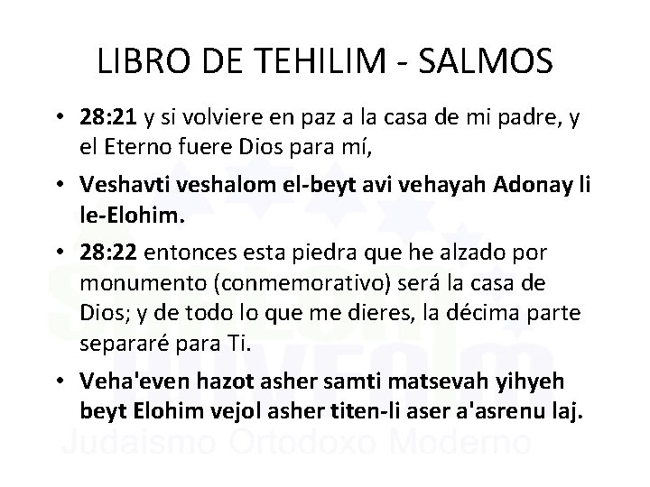 LIBRO DE TEHILIM - SALMOS • 28: 21 y si volviere en paz a