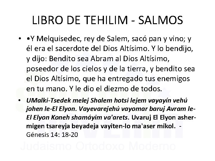 LIBRO DE TEHILIM - SALMOS • • Y Melquisedec, rey de Salem, sacó pan