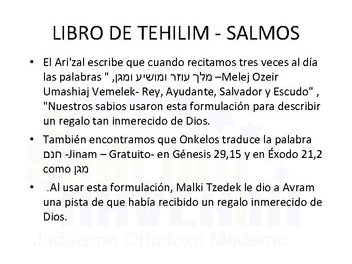 LIBRO DE TEHILIM - SALMOS • El Ari'zal escribe que cuando recitamos tres veces