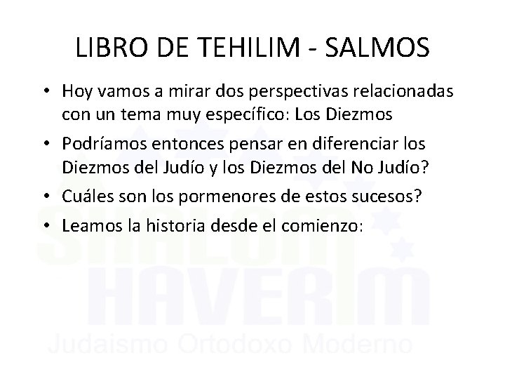 LIBRO DE TEHILIM - SALMOS • Hoy vamos a mirar dos perspectivas relacionadas con