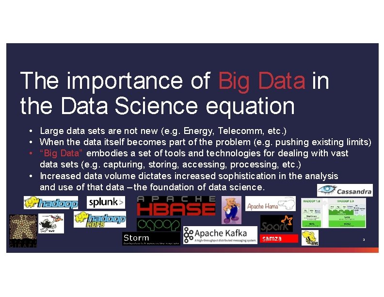 The importance of Big Data in the Data Science equation • Large data sets The importance of Big Data in the Data Science equation • Large data sets