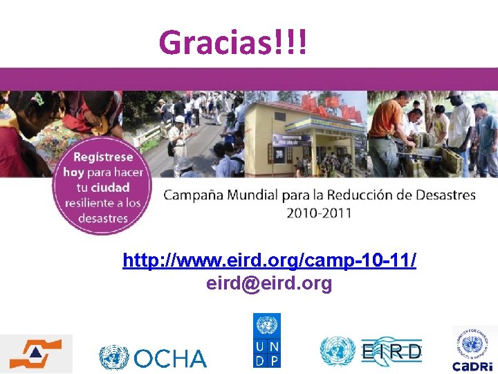 Gracias!!! http: //www. eird. org/camp-10 -11/ eird@eird. org 