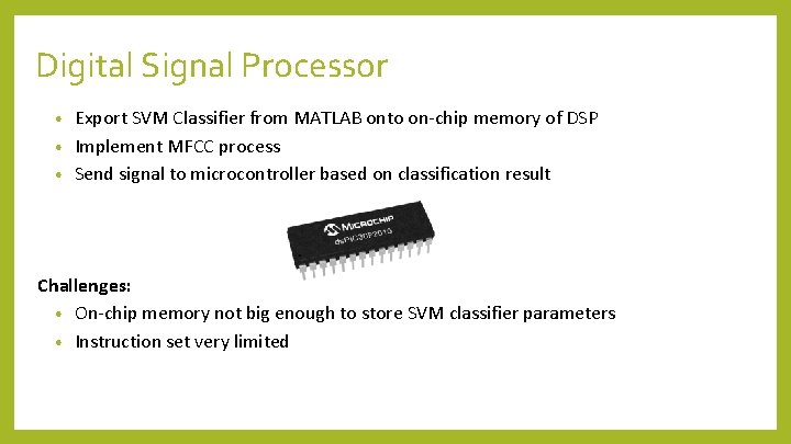 Digital Signal Processor Export SVM Classifier from MATLAB onto on-chip memory of DSP •