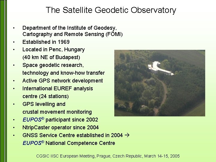 The Satellite Geodetic Observatory • • • Department of the Institute of Geodesy, Cartography