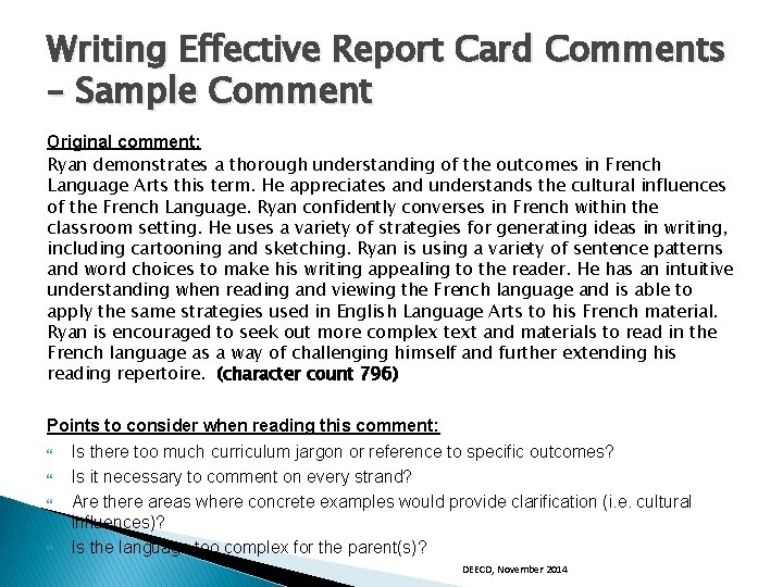 Writing Effective Report Card Comments – Sample Comment Original comment: Ryan demonstrates a thorough
