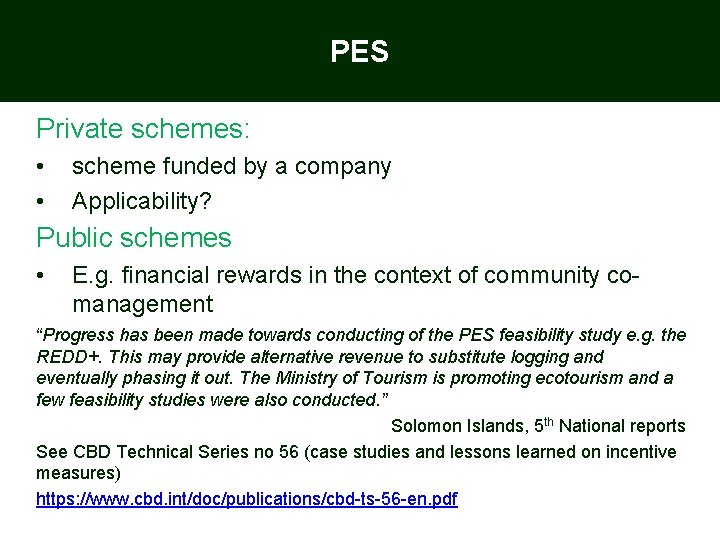 PES Private schemes: • • scheme funded by a company Applicability? Public schemes •