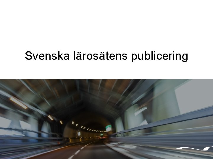 Svenska lärosätens publicering 