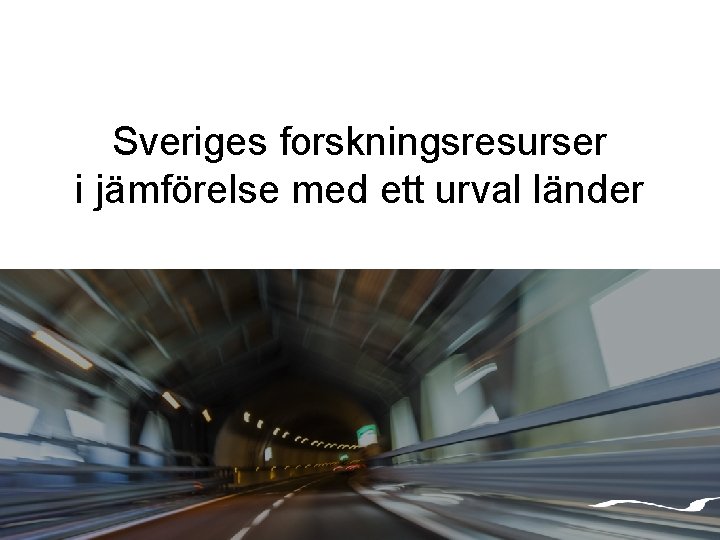 Sveriges forskningsresurser i jämförelse med ett urval länder 