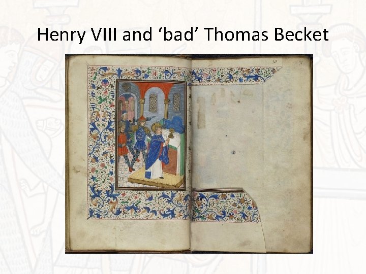 Henry VIII and ‘bad’ Thomas Becket 