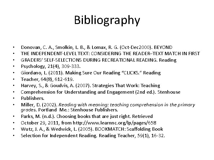 Bibliography • • • • Donovan, C. A. , Smolkin, L. B. , &