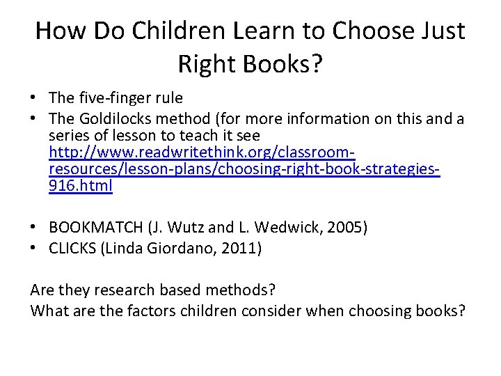 How Do Children Learn to Choose Just Right Books? • The five-finger rule •