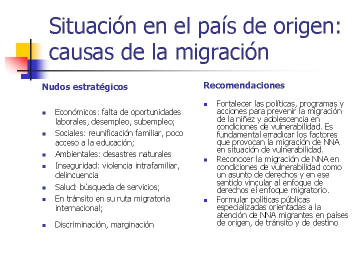 Situación en el país de origen: causas de la migración Nudos estratégicos n n