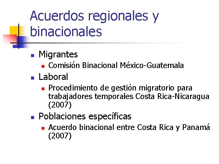 Acuerdos regionales y binacionales n Migrantes n n Laboral n n Comisión Binacional México-Guatemala