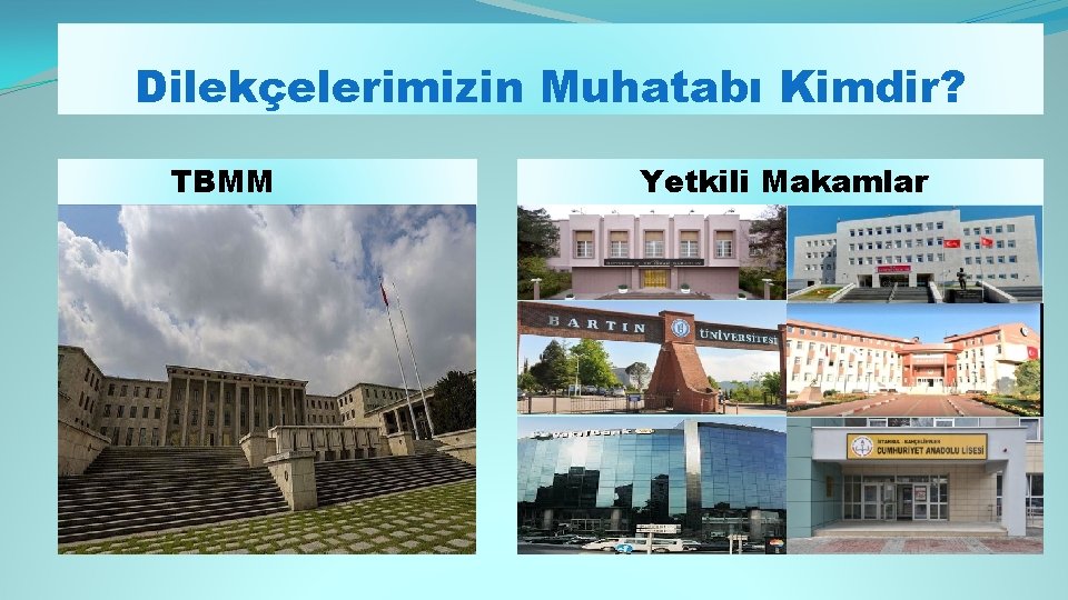 Dilekçelerimizin Muhatabı Kimdir? TBMM Yetkili Makamlar 