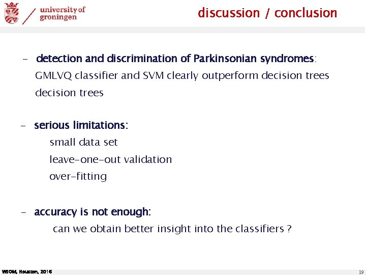 discussion / conclusion - detection and discrimination of Parkinsonian syndromes: GMLVQ classifier and SVM