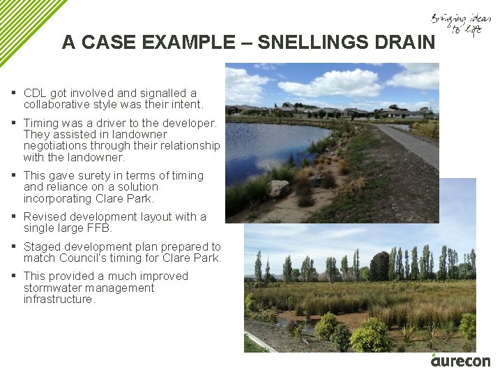 A CASE EXAMPLE – SNELLINGS DRAIN § CDL got involved and signalled a collaborative