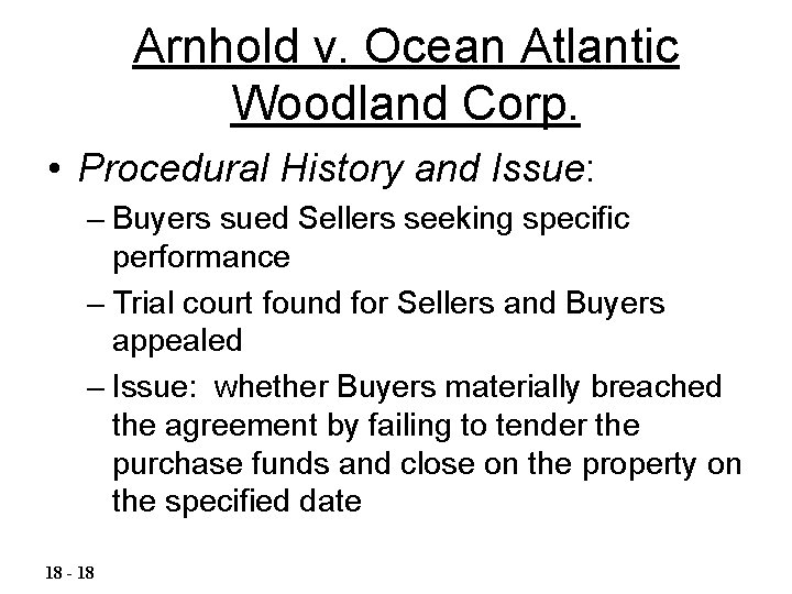 Arnhold v. Ocean Atlantic Woodland Corp. • Procedural History and Issue: – Buyers sued