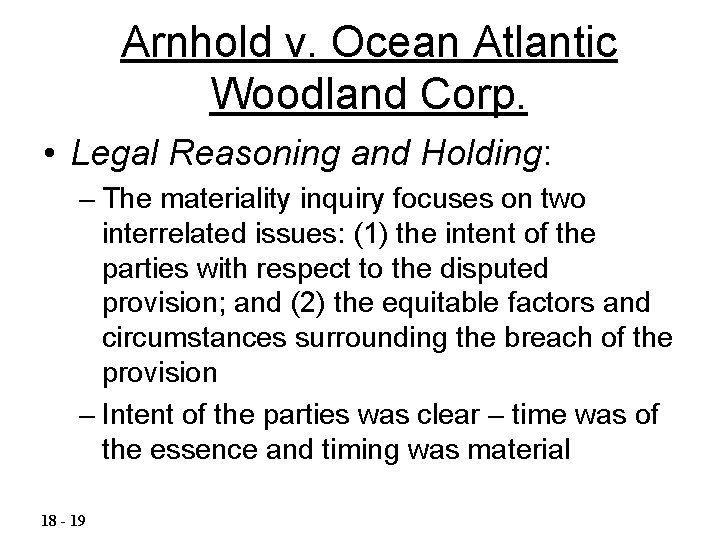 Arnhold v. Ocean Atlantic Woodland Corp. • Legal Reasoning and Holding: – The materiality