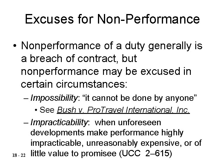 Excuses for Non-Performance • Nonperformance of a duty generally is a breach of contract,