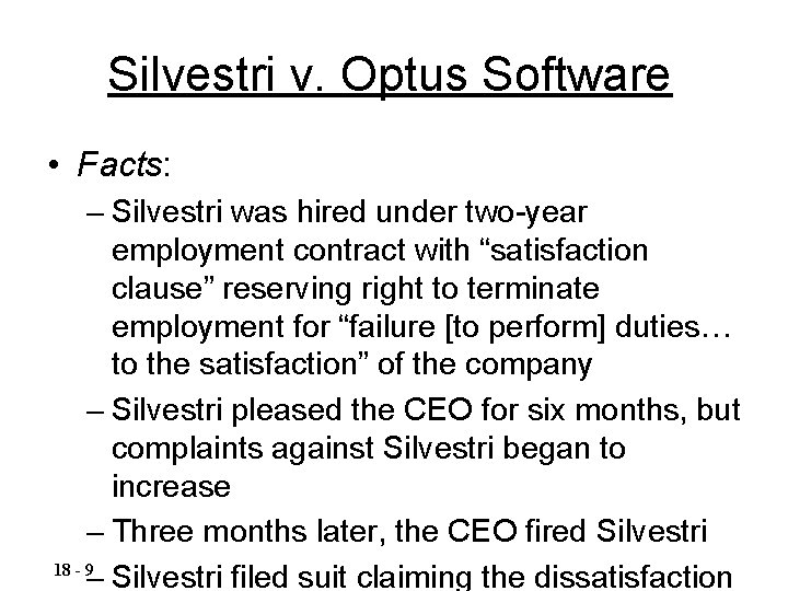 Silvestri v. Optus Software • Facts: – Silvestri was hired under two-year employment contract