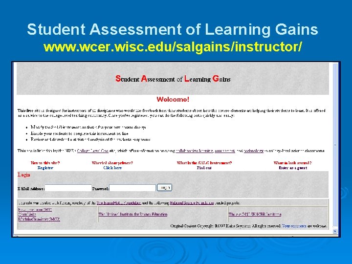 Student Assessment of Learning Gains www. wcer. wisc. edu/salgains/instructor/ 