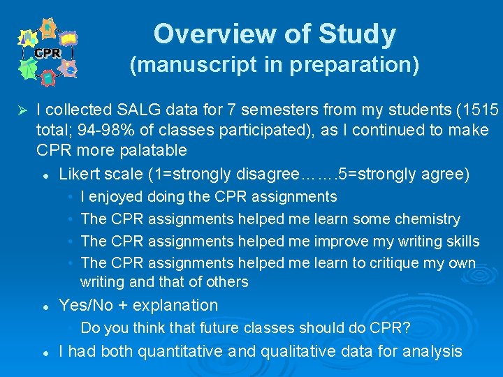 Overview of Study (manuscript in preparation) Ø I collected SALG data for 7 semesters
