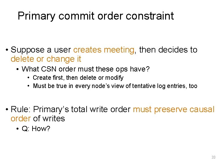 Primary commit order constraint • Suppose a user creates meeting, then decides to delete