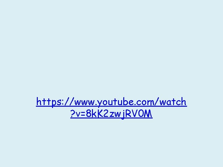 https: //www. youtube. com/watch ? v=8 k. K 2 zwj. RV 0 M 