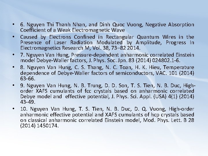  • 6. Nguyen Thi Thanh Nhan, and Dinh Quoc Vuong, Negative Absorption Coefficient