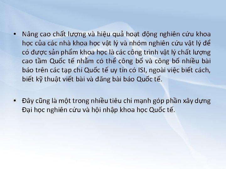  • Nâng cao chất lượng và hiệu quả hoạt động nghiên cứu khoa