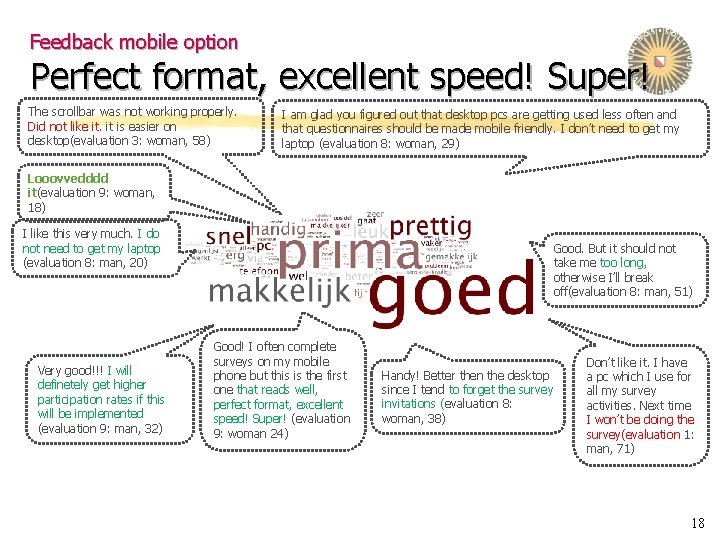 Feedback mobile option Perfect format, excellent speed! Super! The scrollbar was not working properly.