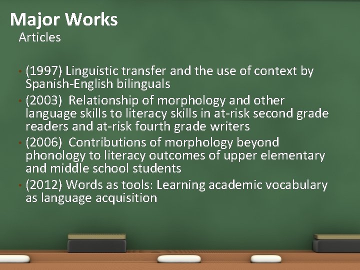 Major Works Articles (1997) Linguistic transfer and the use of context by Spanish-English bilinguals