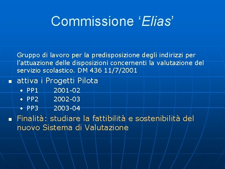 Commissione ‘Elias’ Gruppo di lavoro per la predisposizione degli indirizzi per l’attuazione delle disposizioni