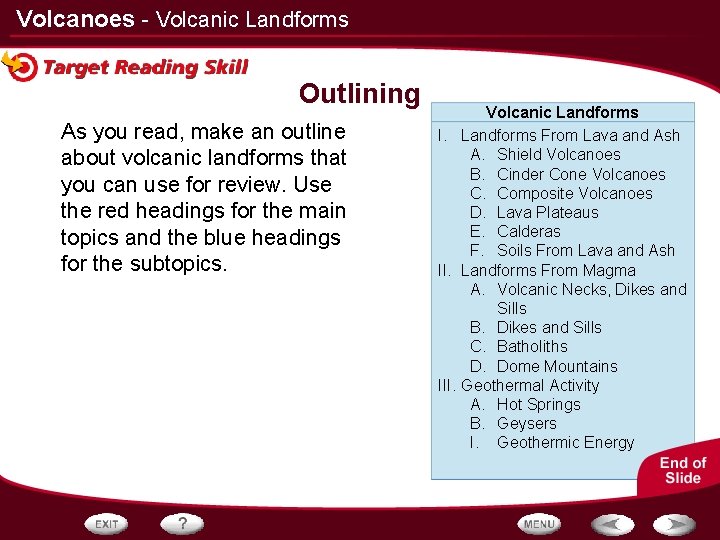Volcanoes - Volcanic Landforms Outlining As you read, make an outline about volcanic landforms