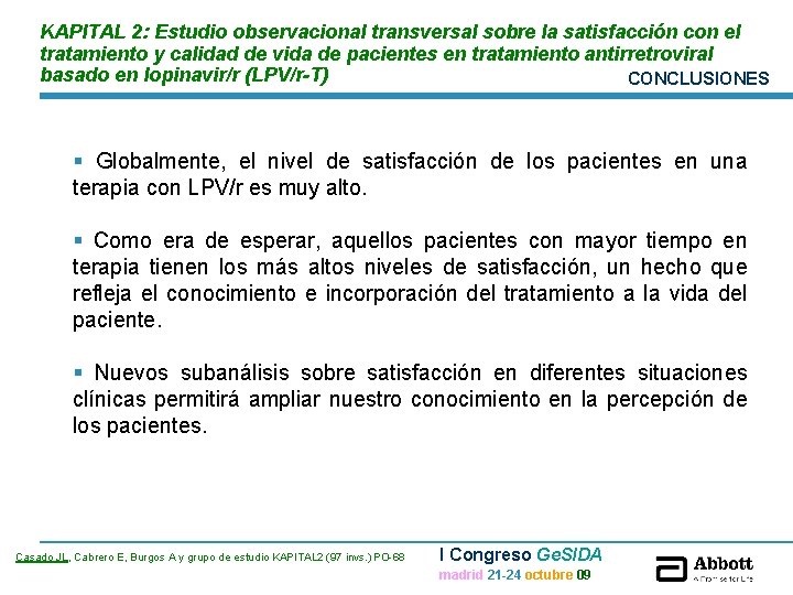 KAPITAL 2: Estudio observacional transversal sobre la satisfacción con el tratamiento y calidad de